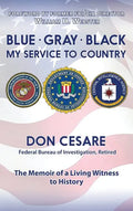 Blue Gray Black My Service to Country - Hardcover