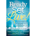 Ready, Set, Live!: Empowering Strategies for an Enlightened Life - Paperback