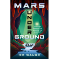 Mars Underground: Volume 2 - Paperback