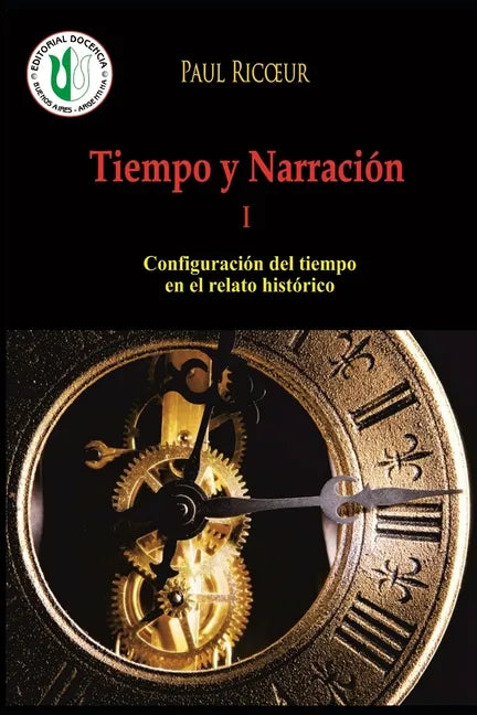 Tiempo y Narración I: Configuración del tiempo en el relato histórico - Paperback