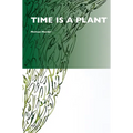 Time Is a Plant - Paperback