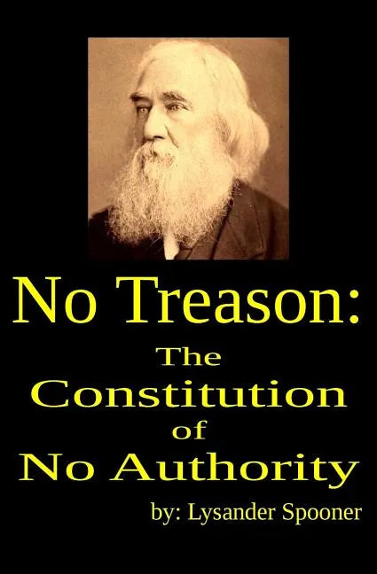 No Treason: The Constitution of No Authority - Paperback