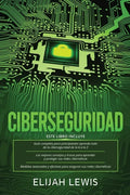 Ciberseguridad: 3 en 1 Guía para principiantes + Consejos y trucos + Medidas avanzadas y efectivas para proteger sus cyber networks - Paperback