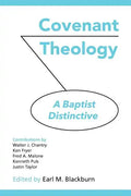 Covenant Theology: A Baptist Distinctive - Paperback