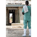 Ebola's Message: Public Health and Medicine in the Twenty-First Century - Paperback