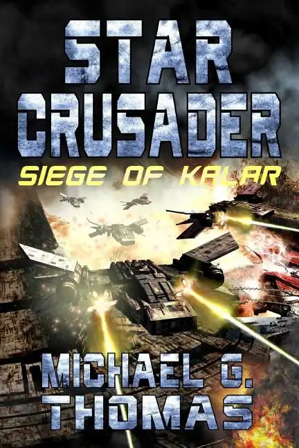 Star Crusader: Siege of Kalar - Paperback