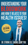 Understanding Your Bloodwork and How It Relates To Your Health Issues!: A Reference Guide for Patients - Paperback