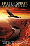 Free In Spirit, But Trapped In Soul - Paperback