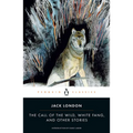 The Call of the Wild, White Fang, and Other Stories - Paperback