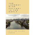 The Largest Glue Factory In The World - Paperback