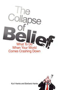 The Collapse of Belief: What To Do When Your World Comes Crashing Down - Paperback