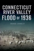 Connecticut River Valley Flood of 1936 - Paperback