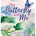 The Butterfly and Me - Hardcover