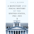 A Monetary and Fiscal History of the United States, 1961-2021 - Paperback
