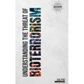 Understanding the threat of Bioterrorism - Hardcover