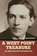 A West Point Treasure; Or, Mark Mallory's Strange Find - Paperback