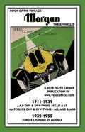 Book of the Vintage Morgan Three Wheeler 1911-1952 All Matchless & J.A.P. V-Twin & Ford 4 Cylinder Models - Paperback