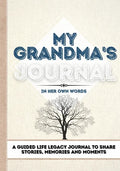 My Grandma's Journal: A Guided Life Legacy Journal To Share Stories, Memories and Moments 7 x 10 - Paperback