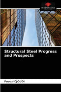 Structural Steel Progress and Prospects - Paperback