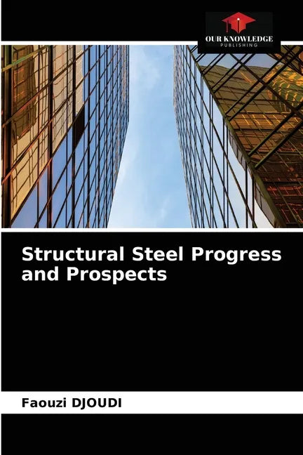Structural Steel Progress and Prospects - Paperback