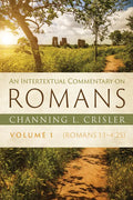 An Intertextual Commentary on Romans, Volume 1: Romans 1:1-4:25 - Paperback