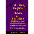 PRODUCTIVITY SECRETS AND HABITS of SELF-MADE MILLIONAIRES - Paperback