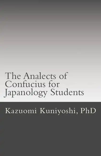 The Analects of Confucius for Japanology Students: Text, sounds, and notes - Paperback
