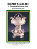 Ireland's Belleek: A Collector's Reference Guide - Paperback
