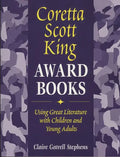 Coretta Scott King Award Books: Using Great Literature with Children and Young Adults - Paperback