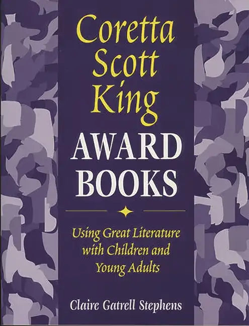 Coretta Scott King Award Books: Using Great Literature with Children and Young Adults - Paperback