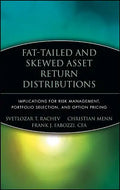 Fat-Tailed and Skewed Asset Return Distributions: Implications for Risk Management, Portfolio Selection, and Option Pricing - Hardcover