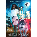 A Killing Moon (Winged Guardians Book 1) - Paperback
