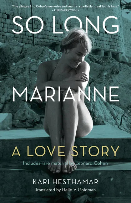 So Long, Marianne (Tp): A Love Story -- Includes Rare Material by Leonard Cohen - Paperback