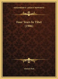 Four Years In Tibet (1906) - Hardcover