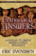 Evangelical Answers: A Critique of Current Roman Catholic Apologists - Paperback