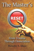 The Master's Reset: From Trauma Through Dissociation - Paperback