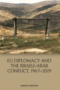 Eu Diplomacy and the Israeli-Arab Conflict, 1967-2019 - Paperback