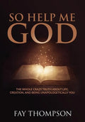 So Help Me God: The Whole Crazy Truth About Life, Creation, and Being Unapologetically You - Hardcover
