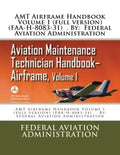 AMT Airframe Handbook Volume 1 (full version) (FAA-H-8083-31) . By: Federal Aviation Administration - Paperback