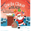 Santa Claus is Black - Hardcover