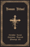The Roman Ritual: Volume II: Christian Burial, Exorcisms, Reserved Blessings, Etc. - Paperback