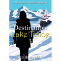 Destination Lake Tahoe - Hardcover