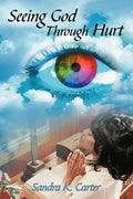 Seeing God Through Hurt - Paperback