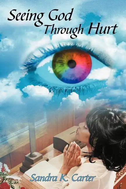 Seeing God Through Hurt - Paperback