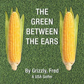 The Green Between the Ears - Paperback