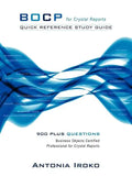 Bocp - Quick Reference Study Guide: 930 Questions - Business Objects Certified Professional for Crystal Reports - Paperback