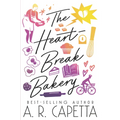 The Heartbreak Bakery - Hardcover