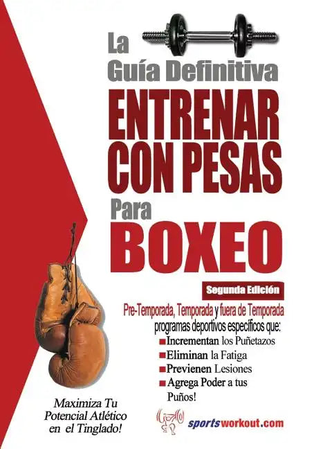 La guia definitiva - Entrenar con pesas para boxeo - Paperback