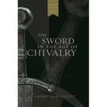 The Sword in the Age of Chivalry - Paperback