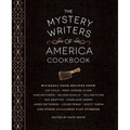 The Mystery Writers of America Cookbook: Wickedly Good Meals and Desserts to Die for - Hardcover